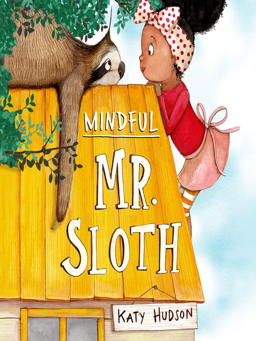 Title details for Mindful Mr. Sloth by Katy Hudson - Available